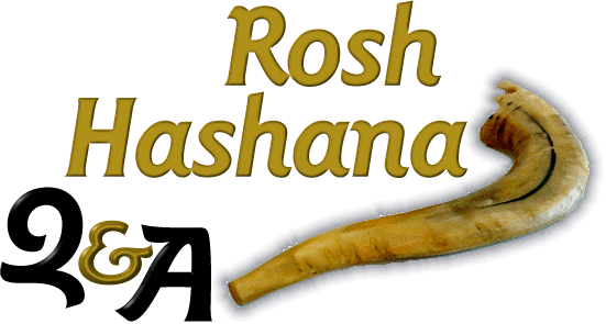 Rosh Hashanah Q and A